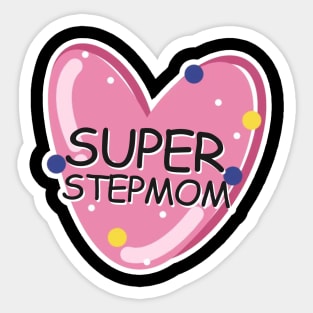 Super Stepmom Best Stepmom Ever Sticker